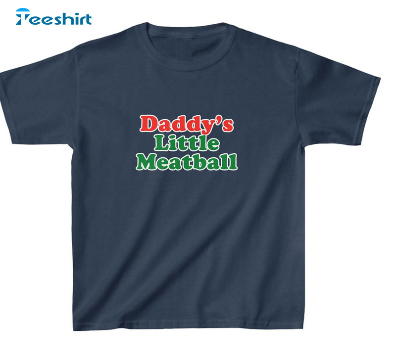 Daddy's Little Meatball Italian Ironic Retro Shirt