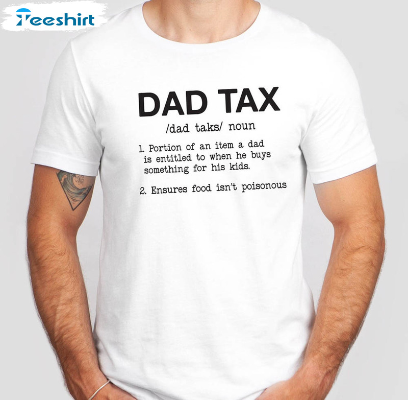 Dad Tax Noun Definition Shirt For New Dad