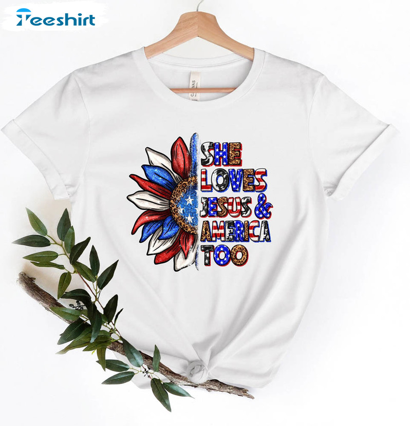 She Loves Jesus And America Too American Flag Sunflower Shirt