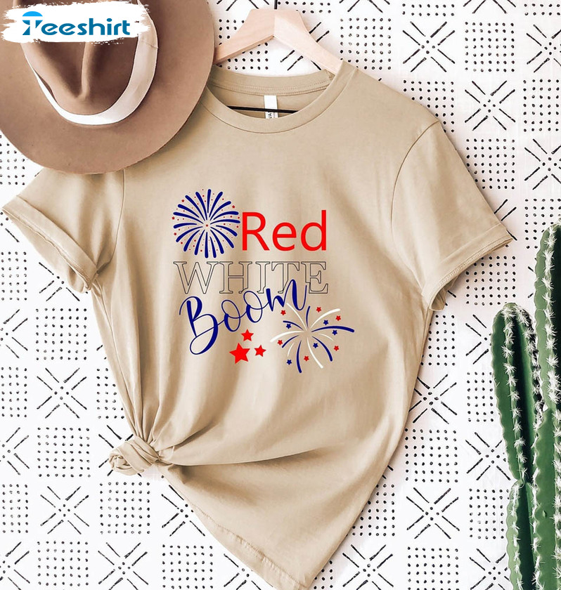 Red White And Boom Patriotic Day Funny Shirt