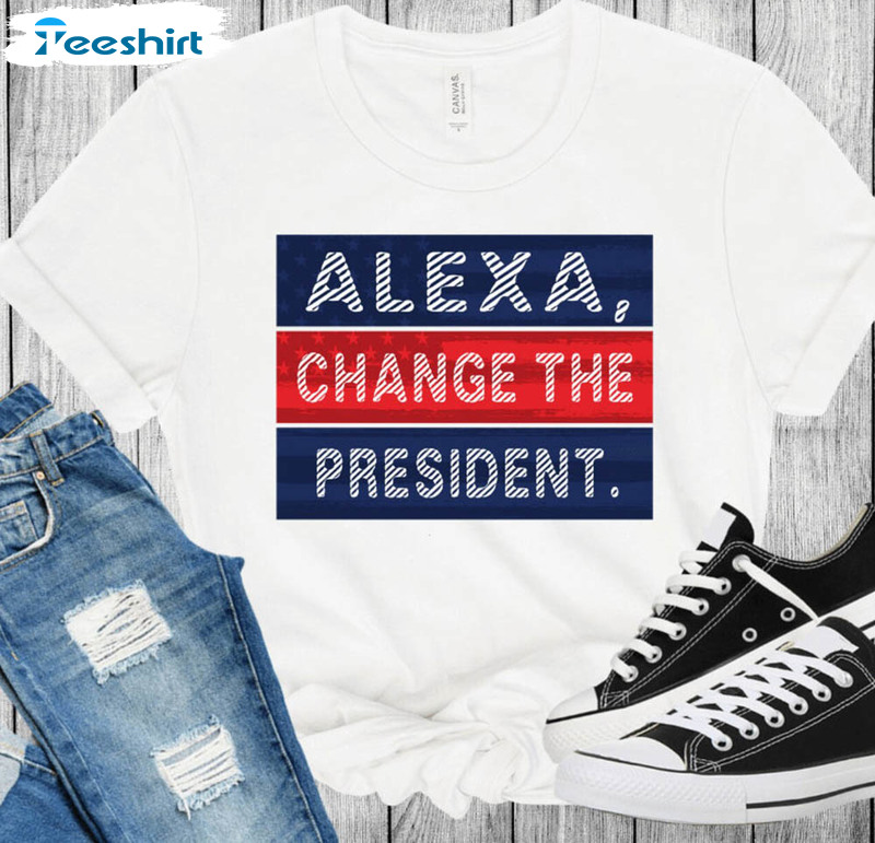 Alexa Change The President Vintage Shirt