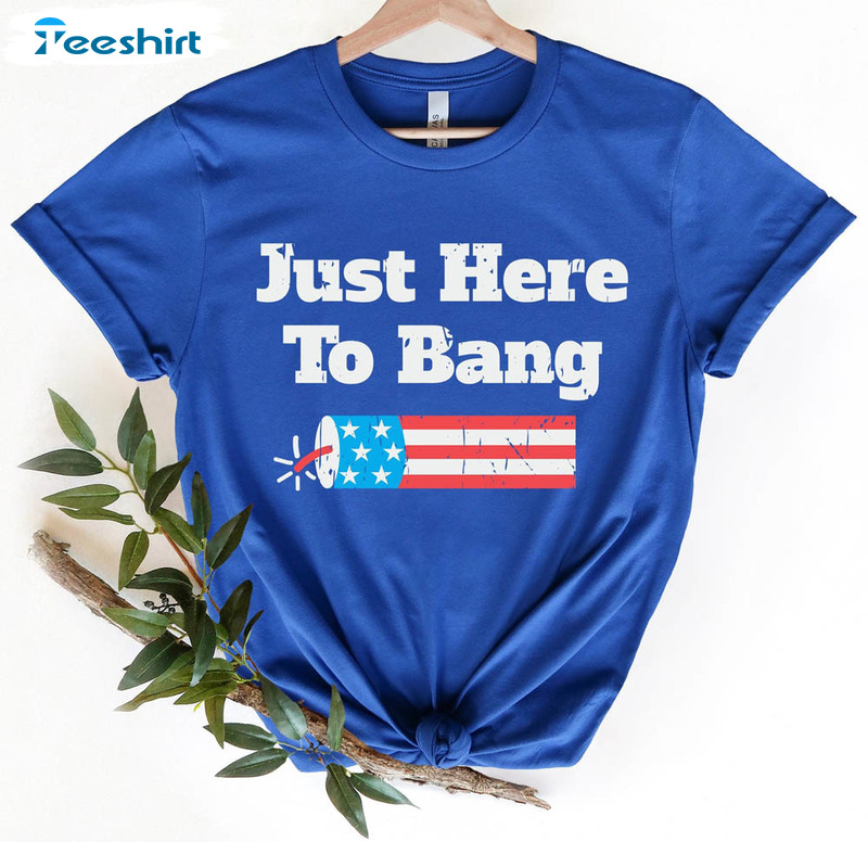 American Patriotic Party Just Here To Bang Shirt