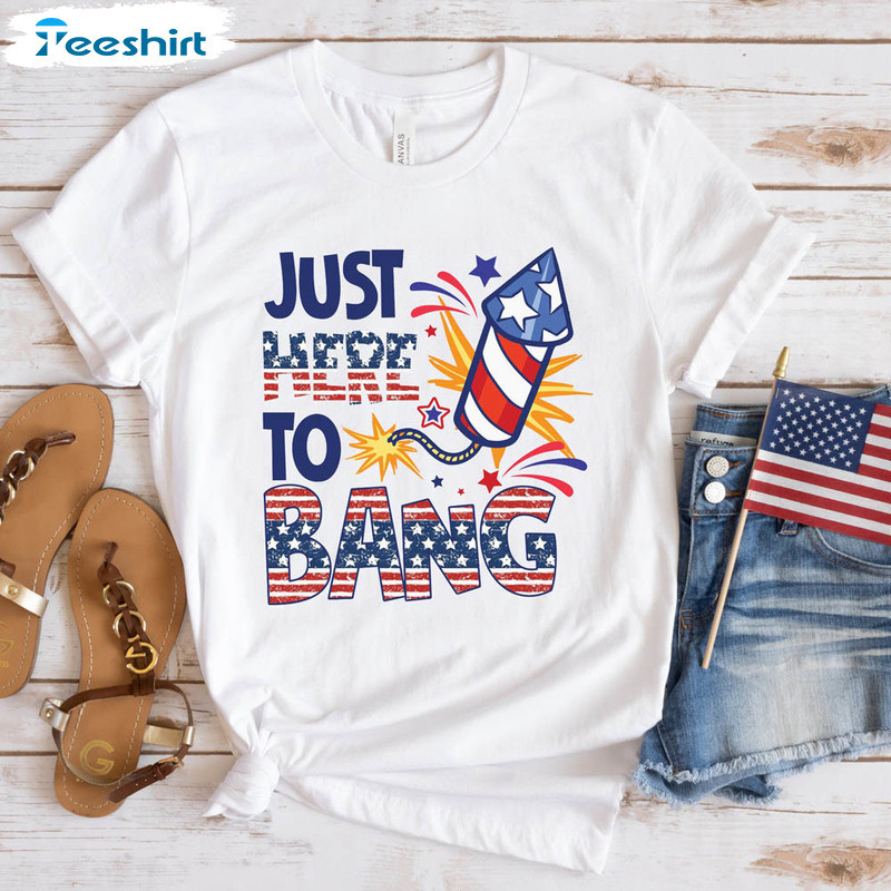 Just Here To Bang Cute Sparkler Freedom Usa Shirt