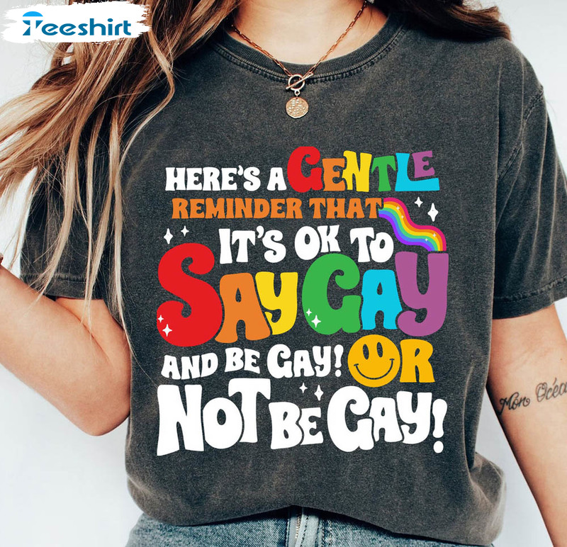 Comfort It’s Ok To Say Gay Lgbtq Shirt