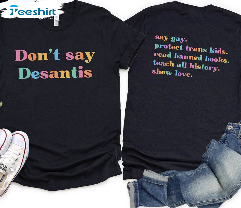 Don't Say Desantis Protect Trans Kids Read Banned Books Shirt