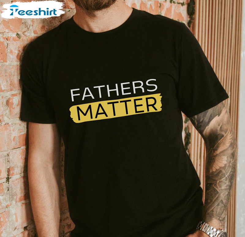 Fathers Matter Vintage Shirt Gift For Fathers Day