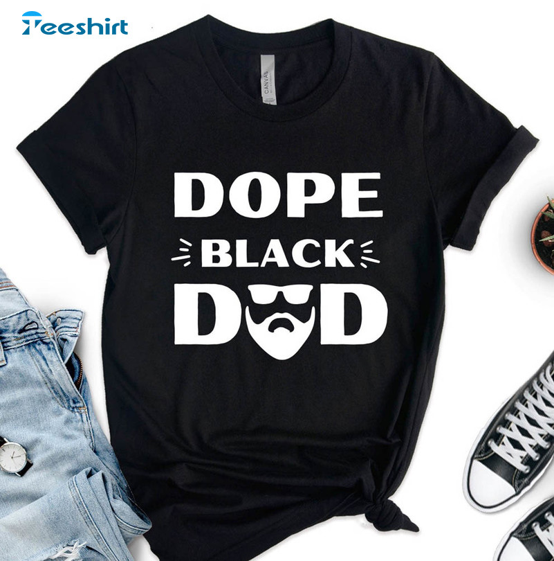 Dope Black Dad African Dad Beard Black Father Shirt