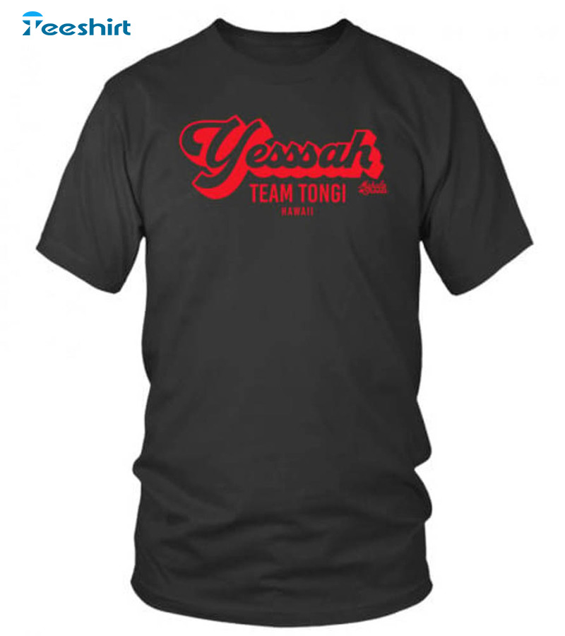 Yesssah Iam Tongi Team Tongi Shirt