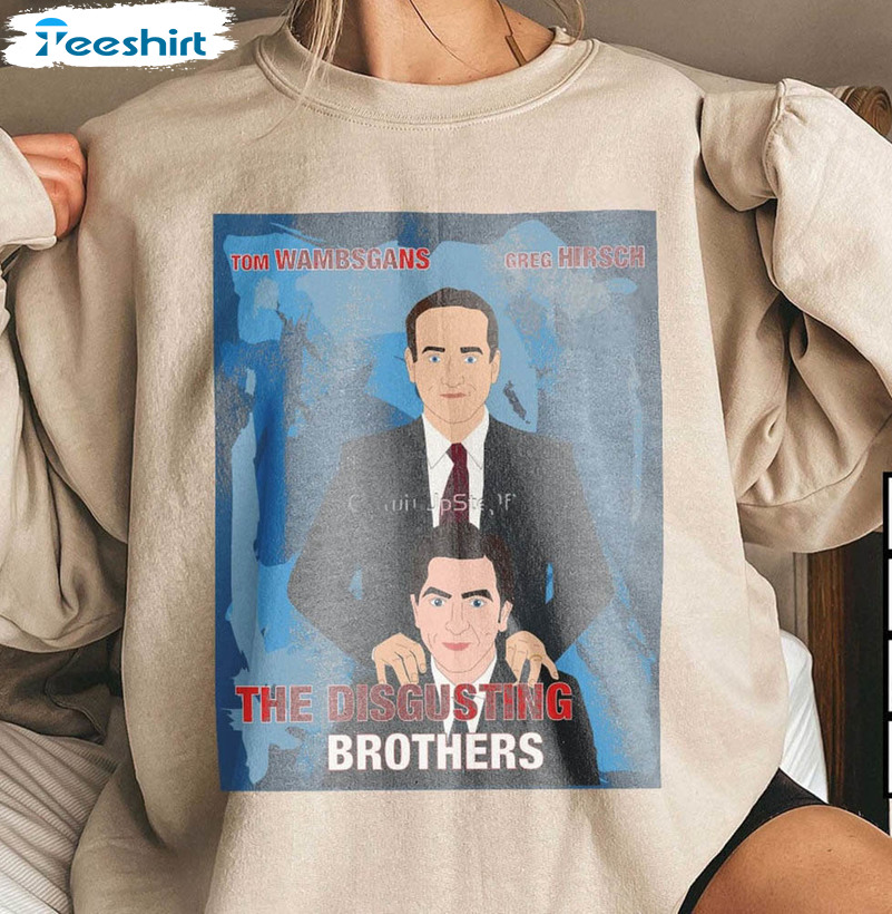 The Disgusting Brothers Movie Funny Succession Waystar Shirt