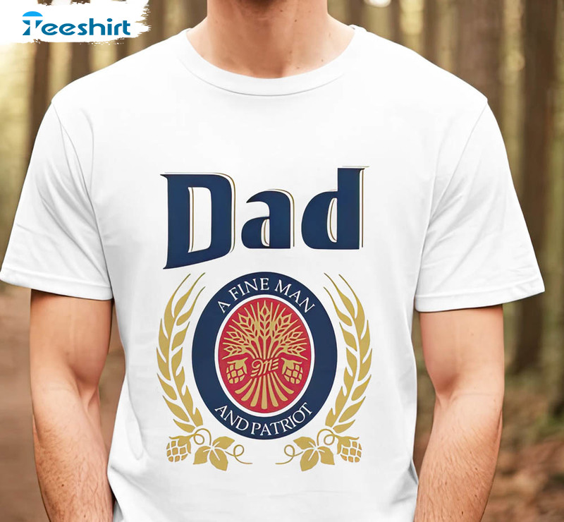 Dad A Fine Man And Patriot Trendy Shirt