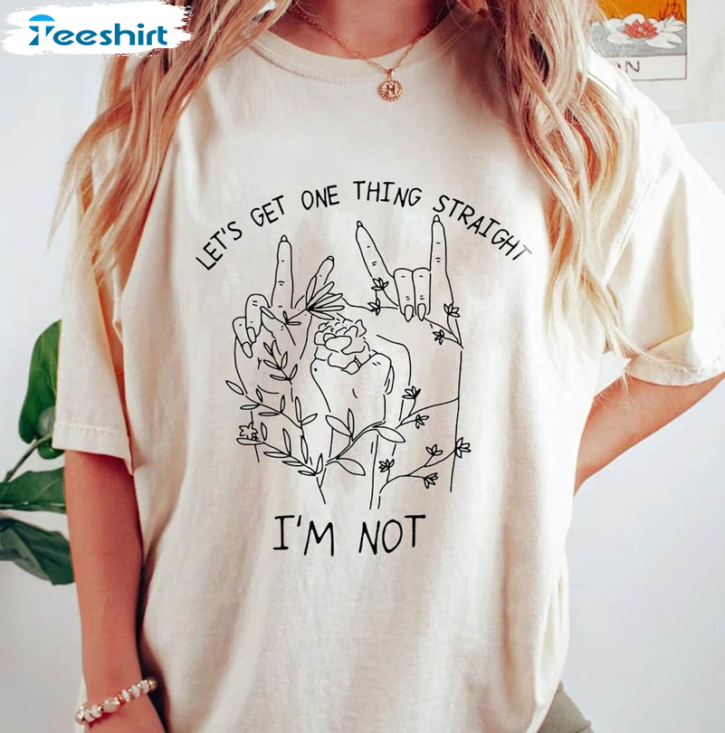 Lets Get One Thing Straight Im Not Vintage Shirt