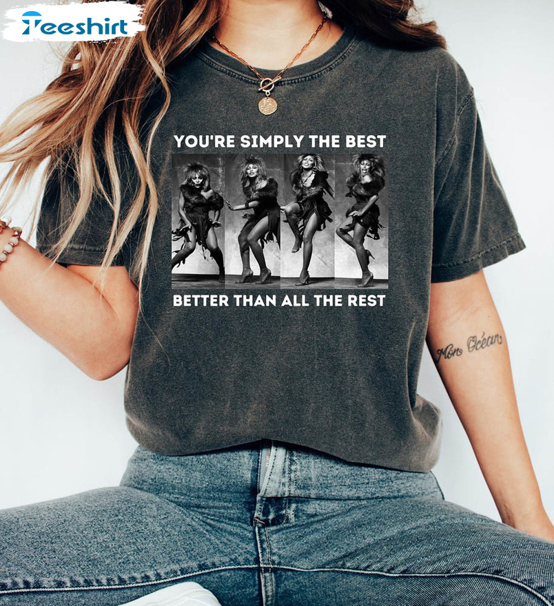 Tina Turner You're Simpy The Best Shirt