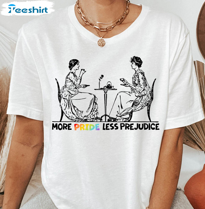 Lgbtq More Pride Less Prejudice Jane Austen Shirt