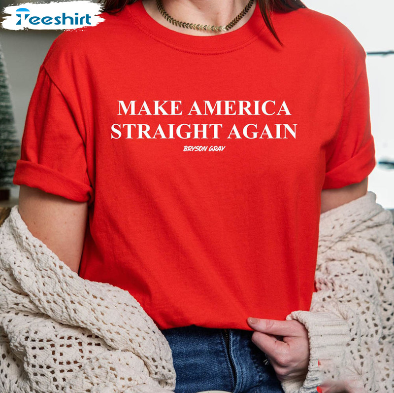 Make America Straight Again Bryson Gray Shirt