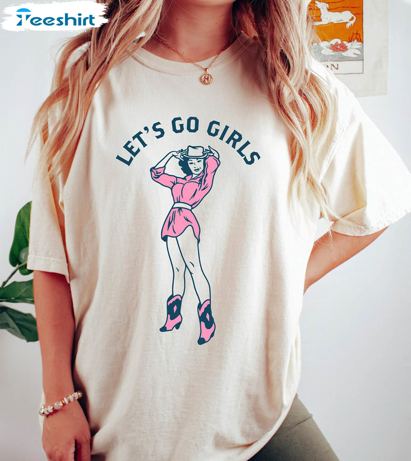 Lets Go Girls Country Cowgirl Shirt