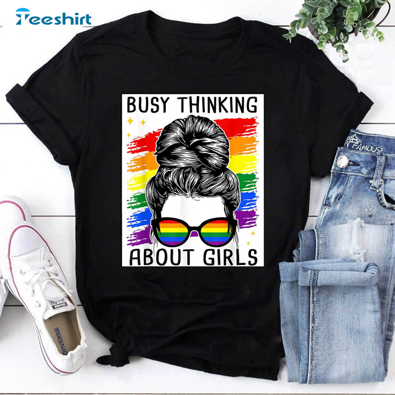 Funny Busy Thinking About Girls Pride Month Shirt