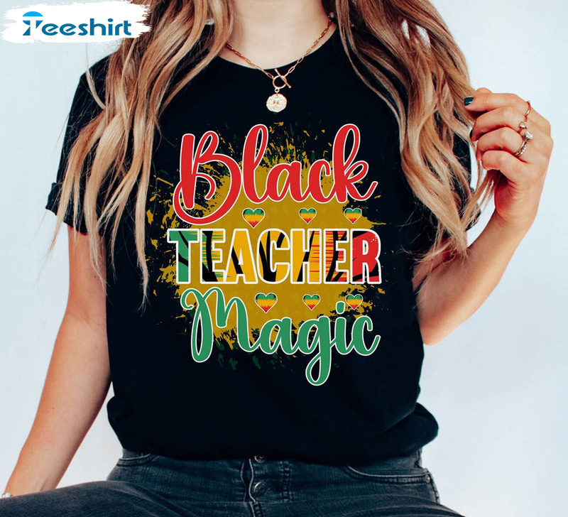 Black History Month Black Teacher Magic Shirt