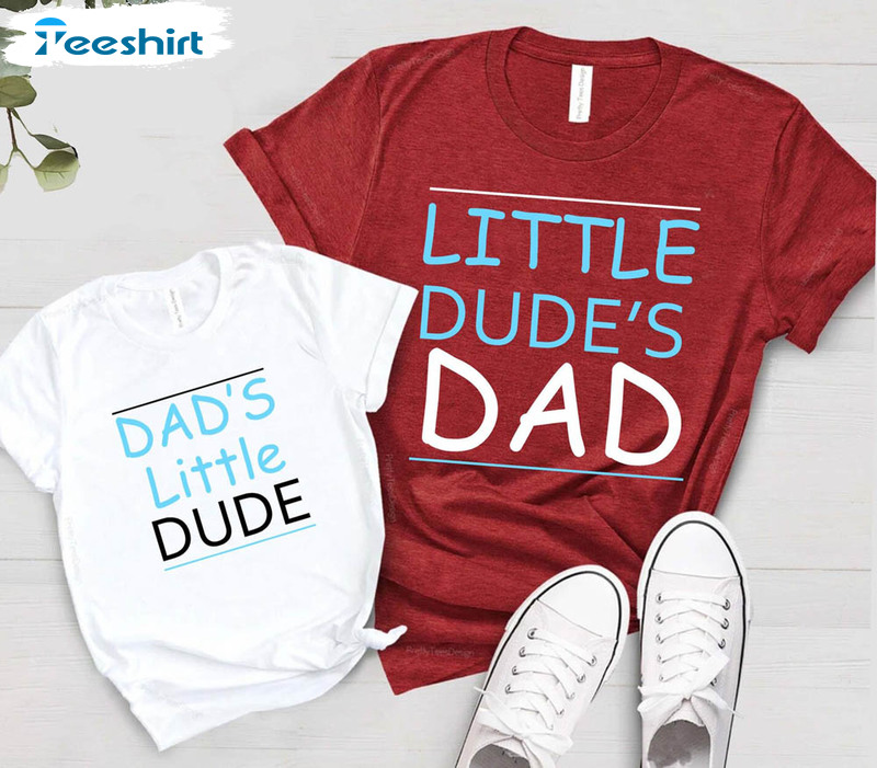 Dad's Little Dude Shirt For New Dad