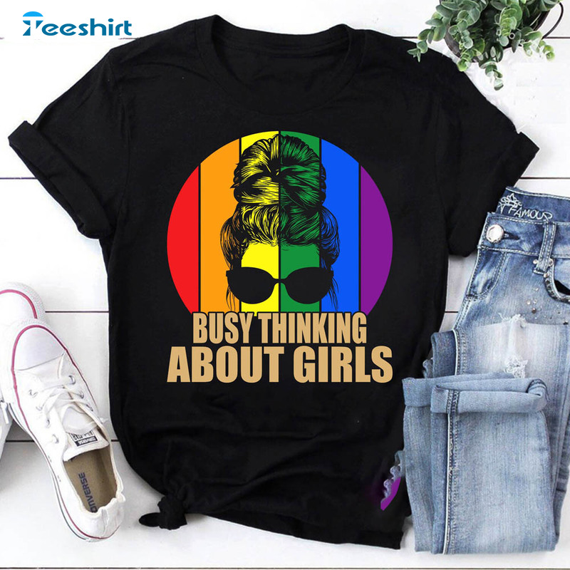 Busy Thinking About Girls Vintage Lgbt Pride Shirt