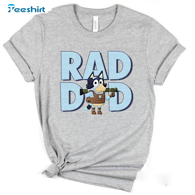 Bluey Rad Dad Cute Shirt Gift For Fathers Day