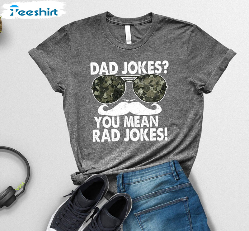 Dad Jokes You Mean Dad Jokes Shirt For Best Dad