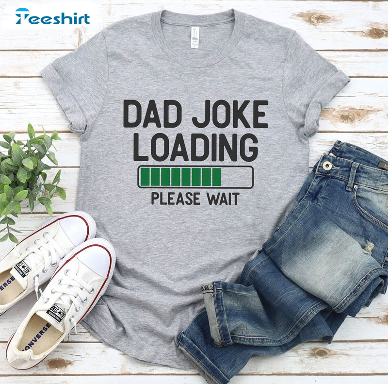 Dad Joke Loading Funny Shirt For New Dad