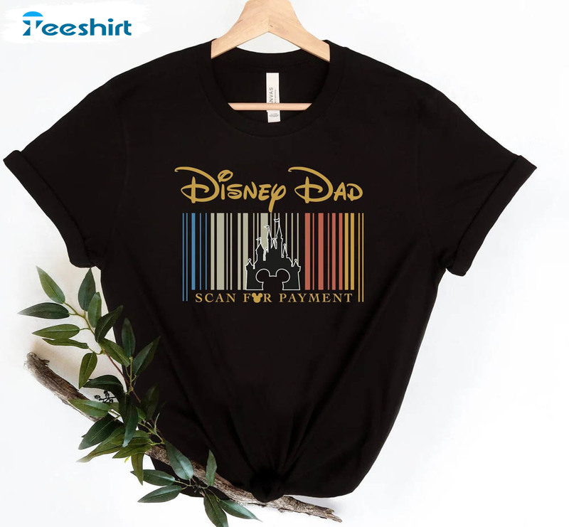 Disney Dad Scan For Payment Funny Shirt