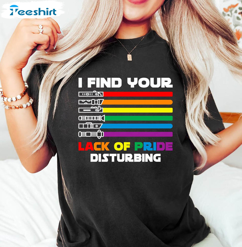 I Find Your Lack Of Pride Disturbing Lgbt Shirt