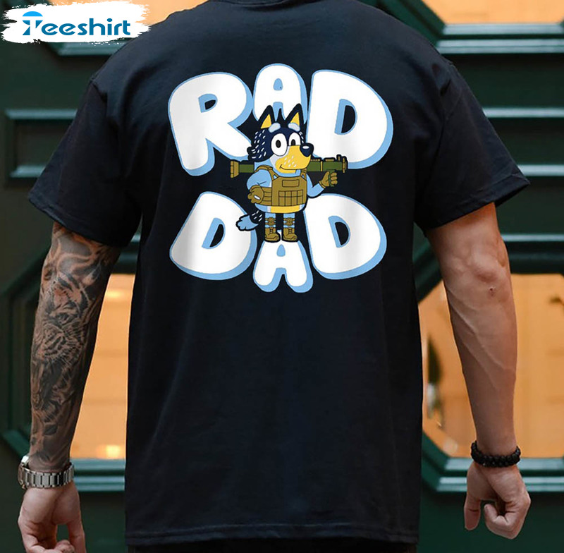Father Day Bluey Rad Dad Shirt