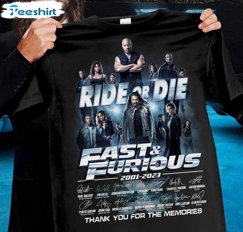 Fast And Furious Ride Or Die Shirt