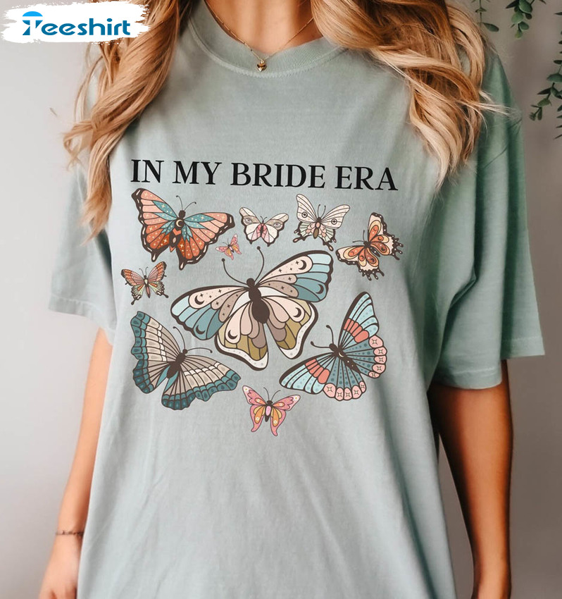 Bride To Be Gift In My Bride Era Shirt