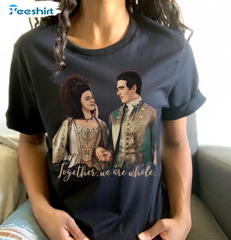 Queen Charlotte Together We Are Whole Romantic Shirt