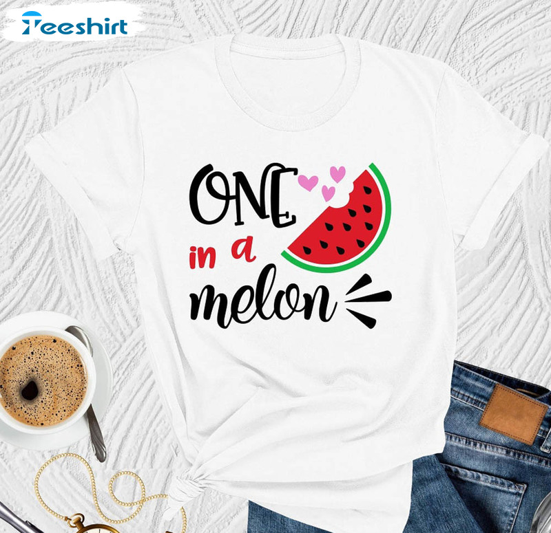 One In A Melon Funny Shirt Gift For Girlfriend Anniversary