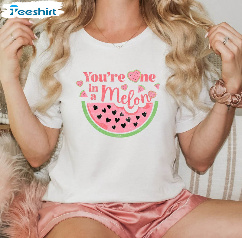 Youre One In A Melon Valentine Funny Shirt