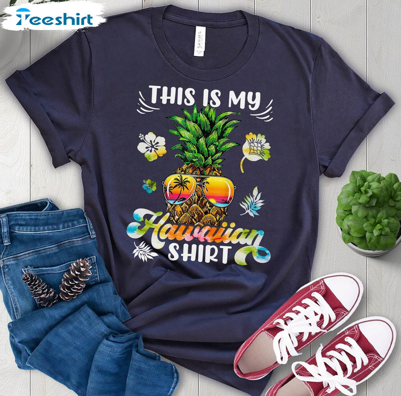 Comfort This Is My Hawaiian Pineapple Shirt
