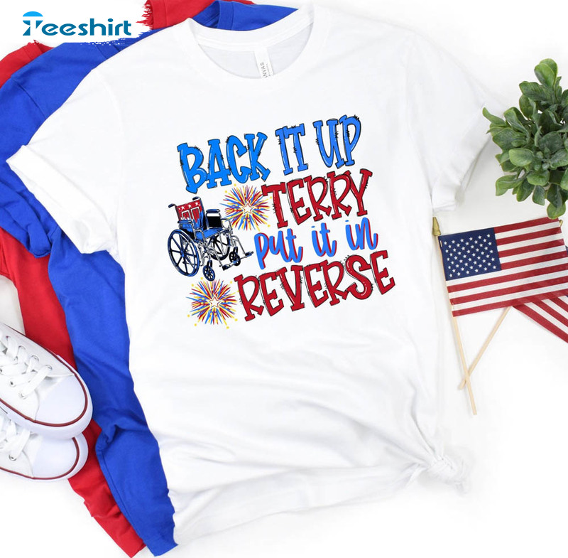 Cute Put It In Reverse Terry July 4th Shirt