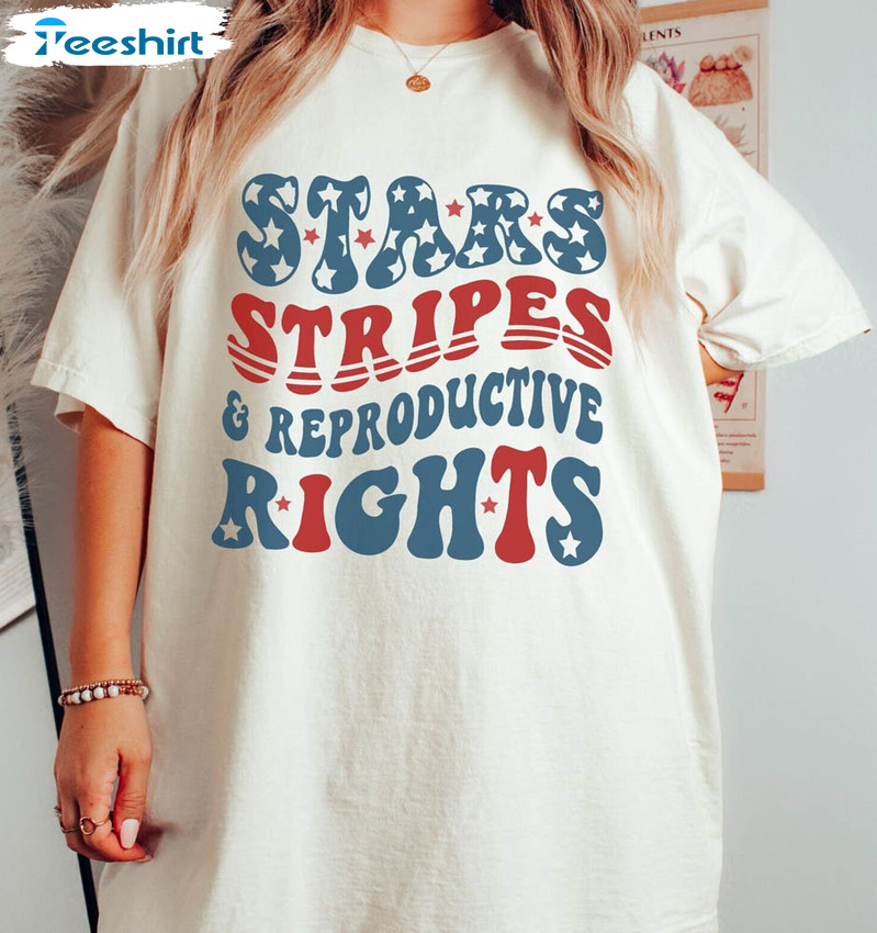 Colors Stars And Stripes And Reproductive Rights Shirt