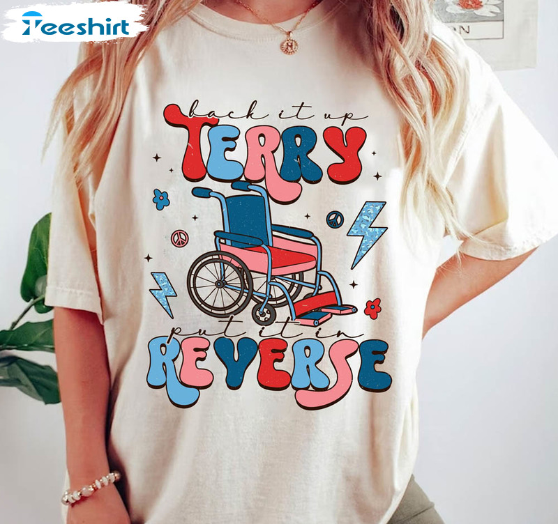 Put It In Reverse Terry Back Up Funny July 4th Shirt