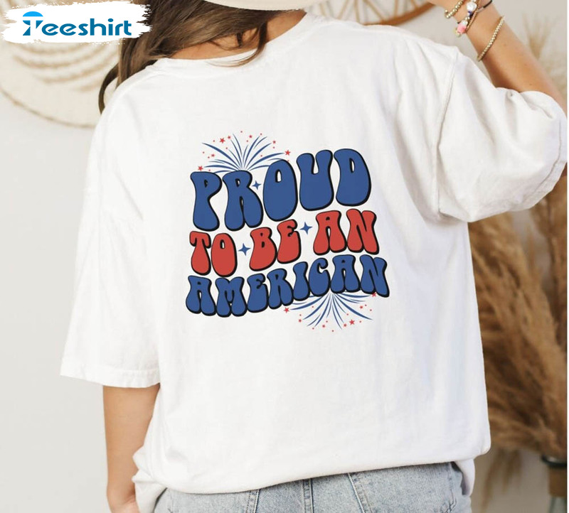 Retro 4th Of July Proud To Be An American Funny Usa Shirt