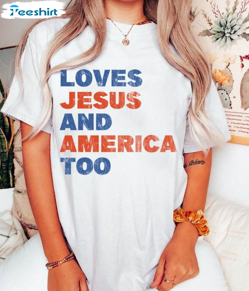 4th Of July Loves Jesus And America Too Shirt