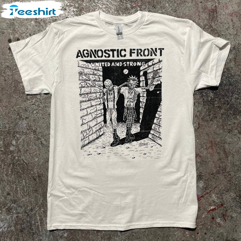 Agnostic Front United And Strong Shirt