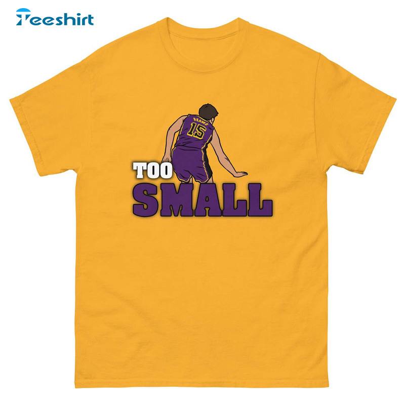 Austin Reaves Too Small Funny Shirt