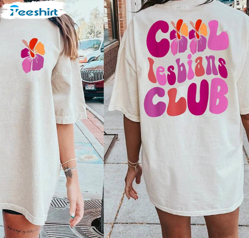 Cool Lesbians Club Gay Pride Women Shirt