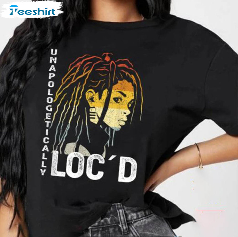 Unapologetically Locd Shirt For Fan