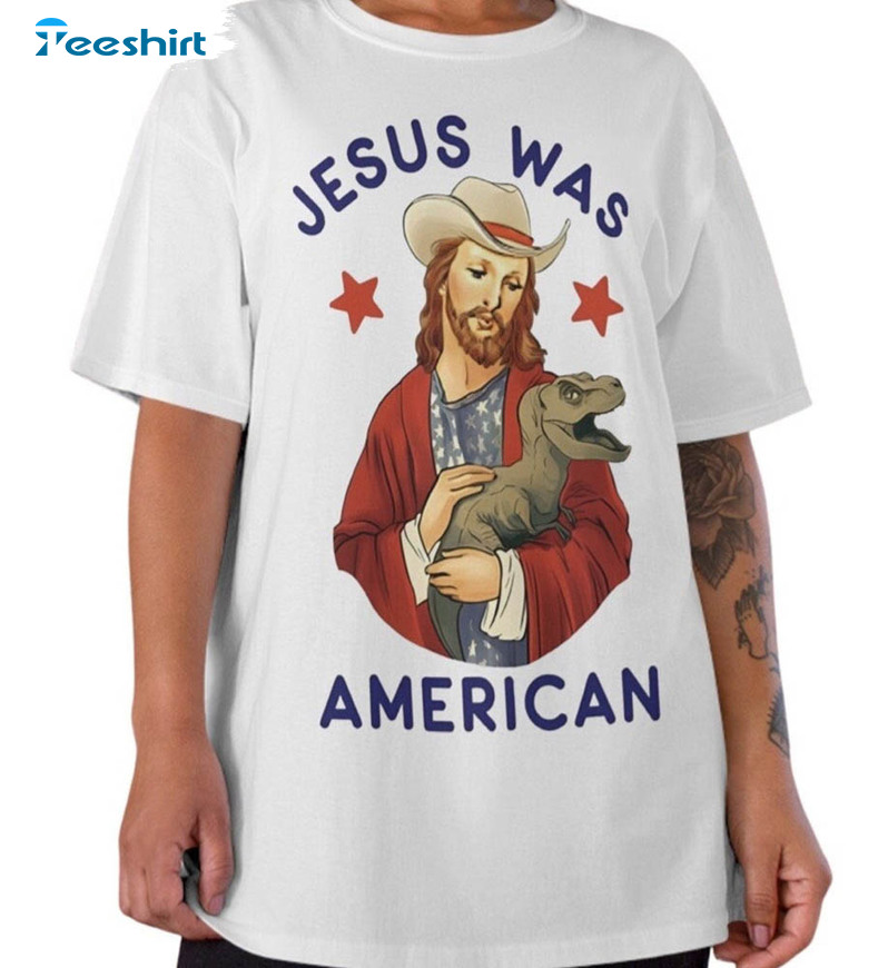 Jesus Was American Christ Meme Funny Shirt