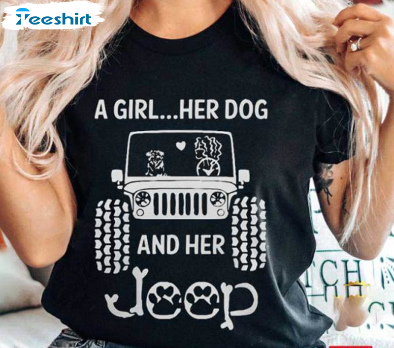 A Girl Her Dog And A Jeep Best Shirt