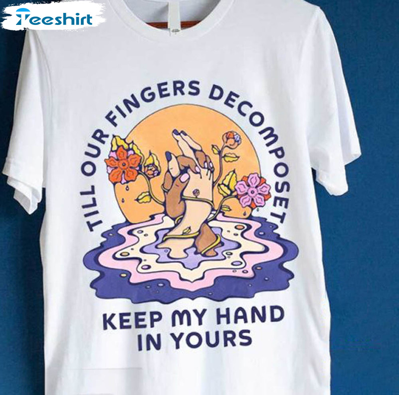 Noah Kahan Till Our Fingers Decompose T-Shirt Everywhere