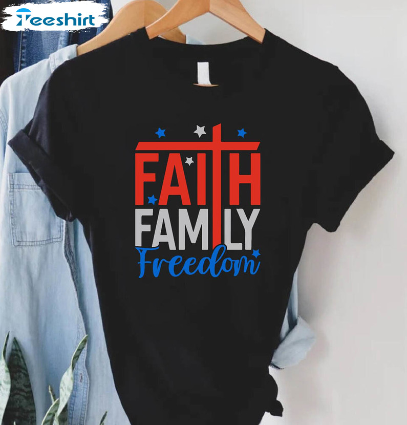 Faith Family Freedom 4th Of July Christian Shirt