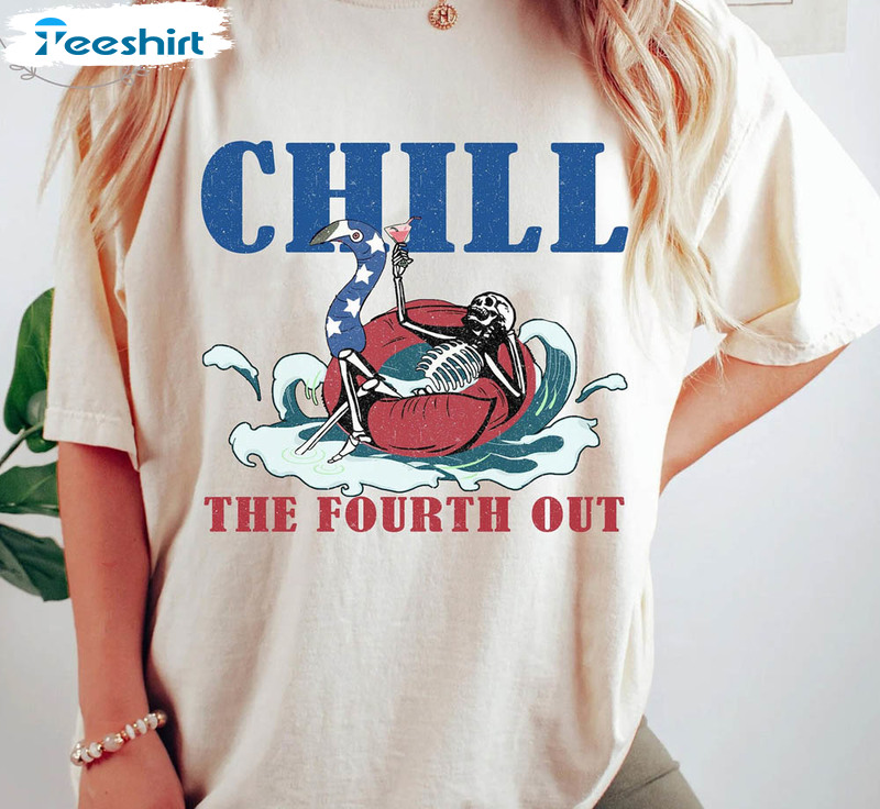 4th Of July Chill The Fourth Out Retro Shirt