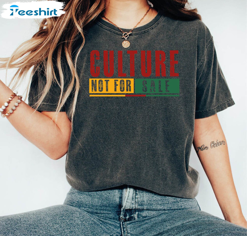 Culture Not For Sale Black Lives Matter Shirt